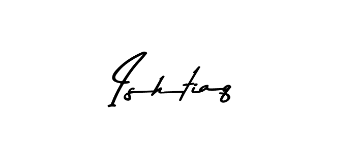 Use a signature maker to create a handwritten signature online. With this signature software, you can design (Asem Kandis PERSONAL USE) your own signature for name Ishtiaq. Ishtiaq signature style 9 images and pictures png