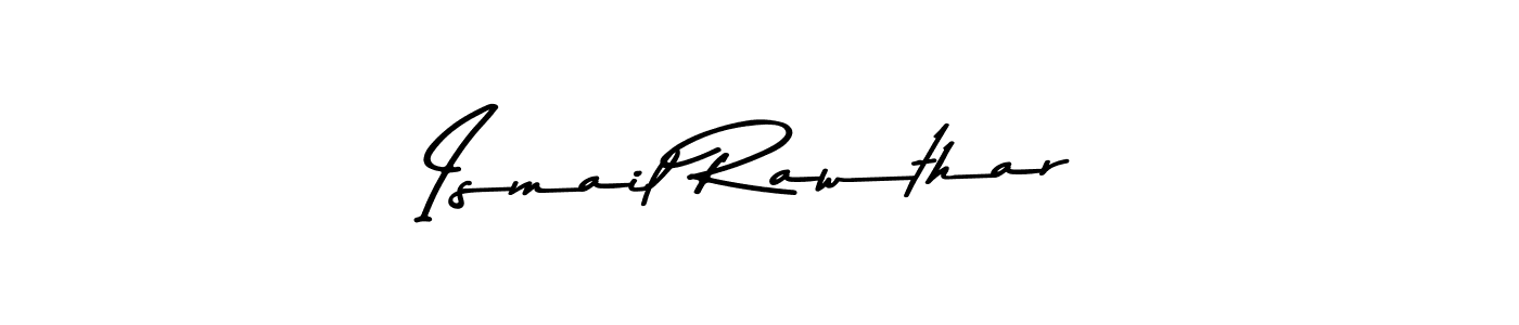 How to make Ismail Rawthar name signature. Use Asem Kandis PERSONAL USE style for creating short signs online. This is the latest handwritten sign. Ismail Rawthar signature style 9 images and pictures png