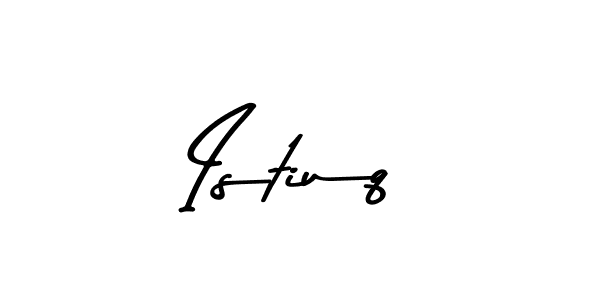 Istiuq stylish signature style. Best Handwritten Sign (Asem Kandis PERSONAL USE) for my name. Handwritten Signature Collection Ideas for my name Istiuq. Istiuq signature style 9 images and pictures png