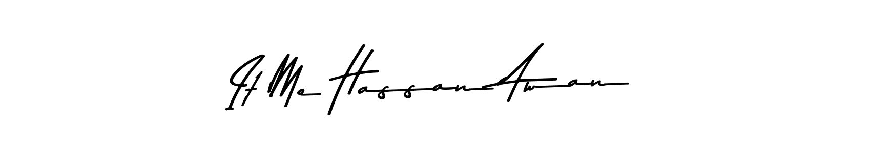 It looks lik you need a new signature style for name It Me Hassan Awan. Design unique handwritten (Asem Kandis PERSONAL USE) signature with our free signature maker in just a few clicks. It Me Hassan Awan signature style 9 images and pictures png