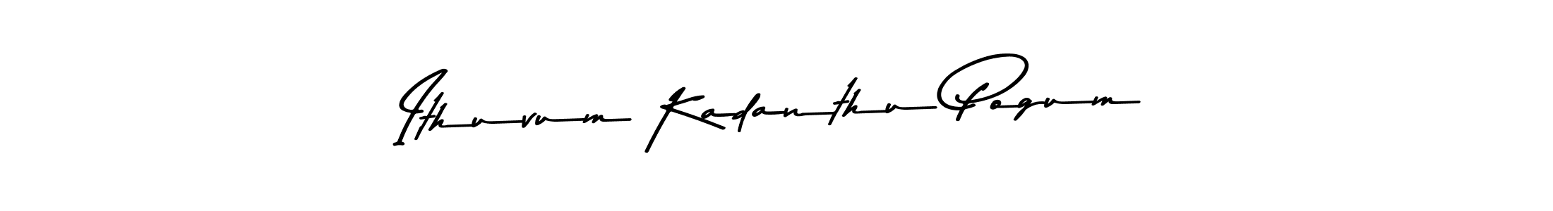 The best way (Asem Kandis PERSONAL USE) to make a short signature is to pick only two or three words in your name. The name Ithuvum Kadanthu Pogum include a total of six letters. For converting this name. Ithuvum Kadanthu Pogum signature style 9 images and pictures png