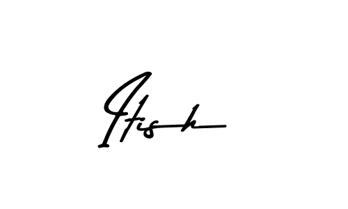 Design your own signature with our free online signature maker. With this signature software, you can create a handwritten (Asem Kandis PERSONAL USE) signature for name Itish. Itish signature style 9 images and pictures png