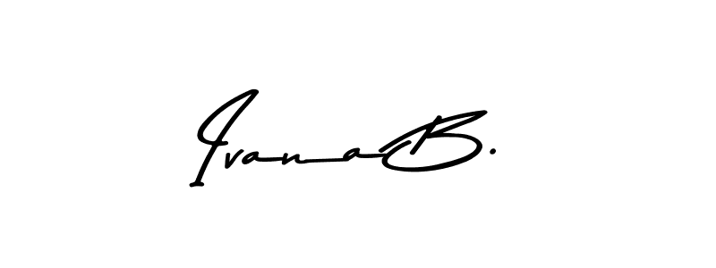 Also You can easily find your signature by using the search form. We will create Ivana B. name handwritten signature images for you free of cost using Asem Kandis PERSONAL USE sign style. Ivana B. signature style 9 images and pictures png