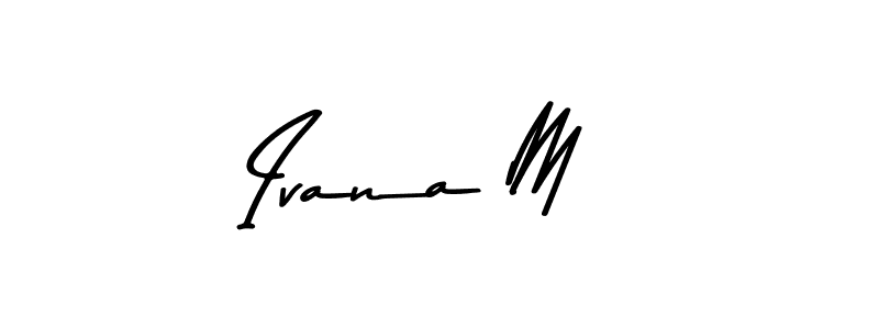 How to make Ivana M  signature? Asem Kandis PERSONAL USE is a professional autograph style. Create handwritten signature for Ivana M  name. Ivana M  signature style 9 images and pictures png