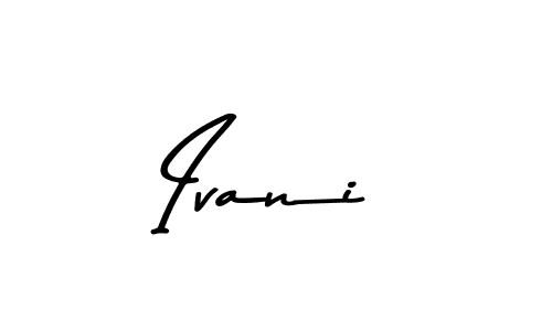 Use a signature maker to create a handwritten signature online. With this signature software, you can design (Asem Kandis PERSONAL USE) your own signature for name Ivani. Ivani signature style 9 images and pictures png