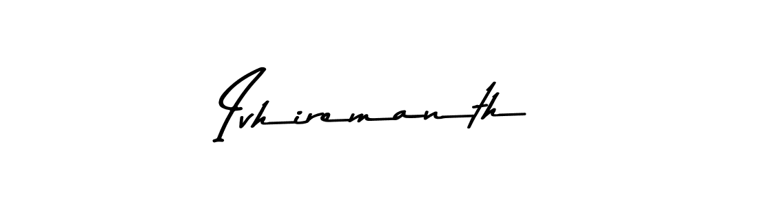 Similarly Asem Kandis PERSONAL USE is the best handwritten signature design. Signature creator online .You can use it as an online autograph creator for name Ivhiremanth. Ivhiremanth signature style 9 images and pictures png