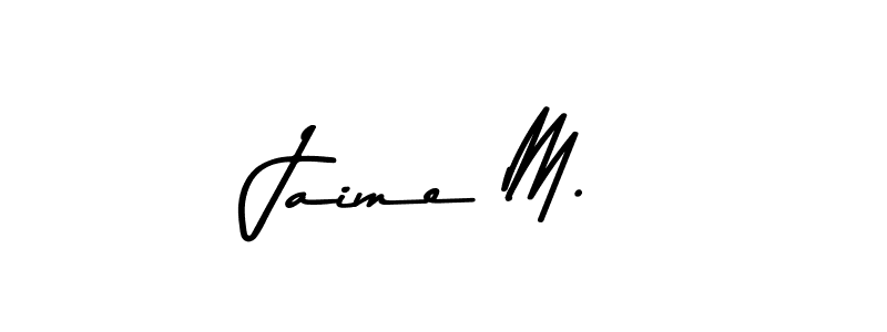 Jaime M. stylish signature style. Best Handwritten Sign (Asem Kandis PERSONAL USE) for my name. Handwritten Signature Collection Ideas for my name Jaime M.. Jaime M. signature style 9 images and pictures png