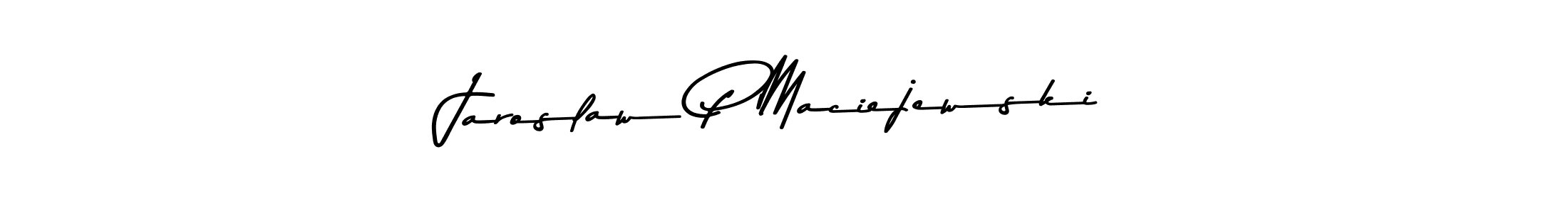 Here are the top 10 professional signature styles for the name Jaroslaw P Maciejewski. These are the best autograph styles you can use for your name. Jaroslaw P Maciejewski signature style 9 images and pictures png