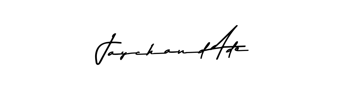 Also You can easily find your signature by using the search form. We will create Jaychand Ade name handwritten signature images for you free of cost using Asem Kandis PERSONAL USE sign style. Jaychand Ade signature style 9 images and pictures png
