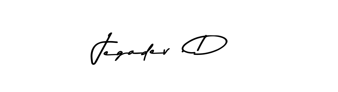 Similarly Asem Kandis PERSONAL USE is the best handwritten signature design. Signature creator online .You can use it as an online autograph creator for name Jegadev . D. Jegadev . D signature style 9 images and pictures png