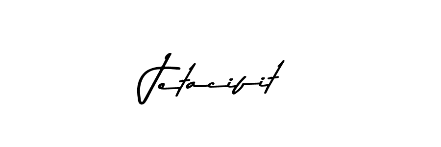 Jetacifit stylish signature style. Best Handwritten Sign (Asem Kandis PERSONAL USE) for my name. Handwritten Signature Collection Ideas for my name Jetacifit. Jetacifit signature style 9 images and pictures png