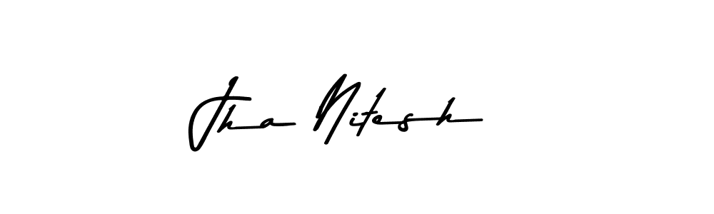The best way (Asem Kandis PERSONAL USE) to make a short signature is to pick only two or three words in your name. The name Jha Nitesh include a total of six letters. For converting this name. Jha Nitesh signature style 9 images and pictures png