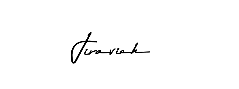 Make a beautiful signature design for name Jiravich. With this signature (Asem Kandis PERSONAL USE) style, you can create a handwritten signature for free. Jiravich signature style 9 images and pictures png