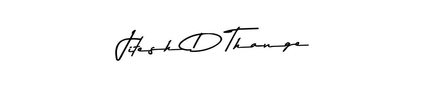 Similarly Asem Kandis PERSONAL USE is the best handwritten signature design. Signature creator online .You can use it as an online autograph creator for name Jitesh D Thange. Jitesh D Thange signature style 9 images and pictures png