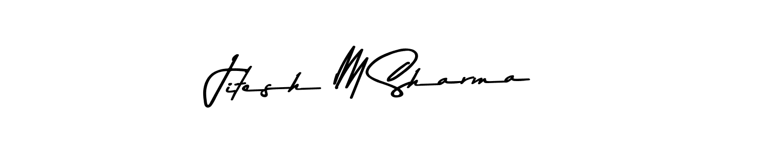 Jitesh M Sharma stylish signature style. Best Handwritten Sign (Asem Kandis PERSONAL USE) for my name. Handwritten Signature Collection Ideas for my name Jitesh M Sharma. Jitesh M Sharma signature style 9 images and pictures png