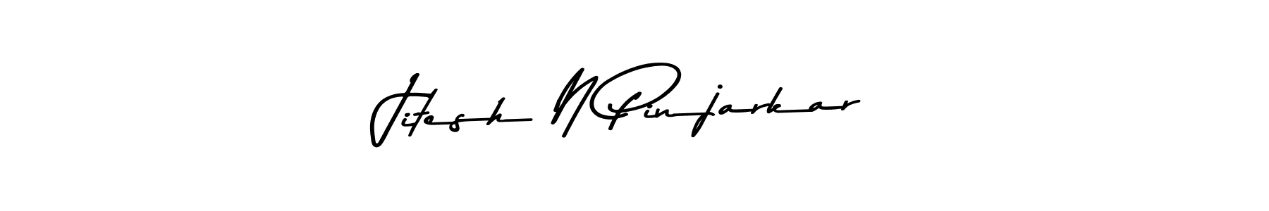 This is the best signature style for the Jitesh N Pinjarkar name. Also you like these signature font (Asem Kandis PERSONAL USE). Mix name signature. Jitesh N Pinjarkar signature style 9 images and pictures png