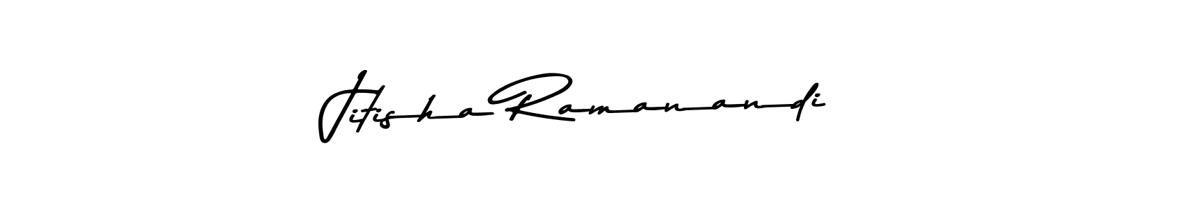 Asem Kandis PERSONAL USE is a professional signature style that is perfect for those who want to add a touch of class to their signature. It is also a great choice for those who want to make their signature more unique. Get Jitisha Ramanandi name to fancy signature for free. Jitisha Ramanandi signature style 9 images and pictures png
