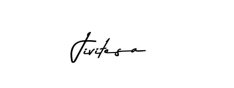 Design your own signature with our free online signature maker. With this signature software, you can create a handwritten (Asem Kandis PERSONAL USE) signature for name Jivitesa. Jivitesa signature style 9 images and pictures png