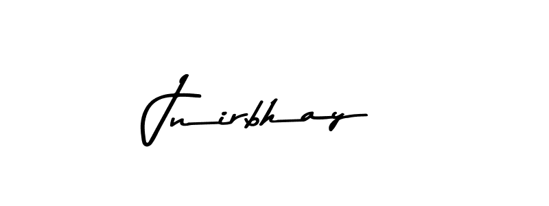 You should practise on your own different ways (Asem Kandis PERSONAL USE) to write your name (Jnirbhay) in signature. don't let someone else do it for you. Jnirbhay signature style 9 images and pictures png