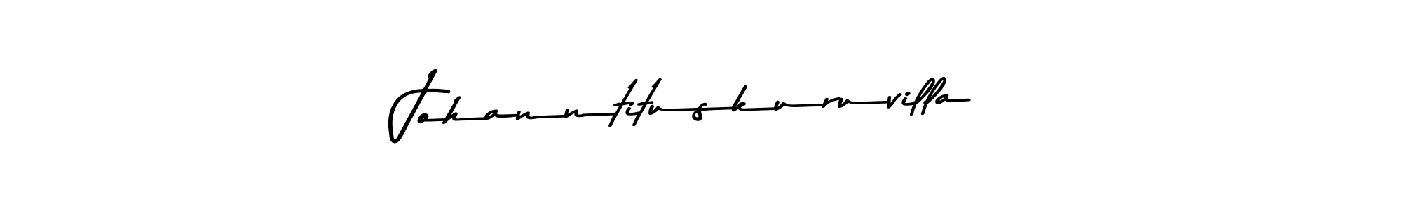 Johanntituskuruvilla stylish signature style. Best Handwritten Sign (Asem Kandis PERSONAL USE) for my name. Handwritten Signature Collection Ideas for my name Johanntituskuruvilla. Johanntituskuruvilla signature style 9 images and pictures png