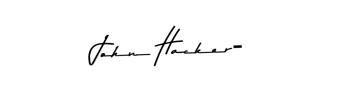 How to make John Hacker- signature? Asem Kandis PERSONAL USE is a professional autograph style. Create handwritten signature for John Hacker- name. John Hacker- signature style 9 images and pictures png