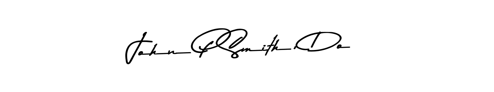 Design your own signature with our free online signature maker. With this signature software, you can create a handwritten (Asem Kandis PERSONAL USE) signature for name John P Smith, Do. John P Smith, Do signature style 9 images and pictures png