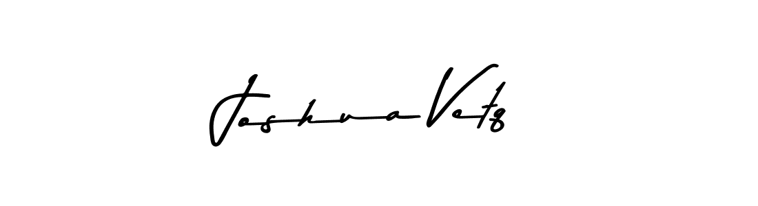 Joshua Vetq stylish signature style. Best Handwritten Sign (Asem Kandis PERSONAL USE) for my name. Handwritten Signature Collection Ideas for my name Joshua Vetq. Joshua Vetq signature style 9 images and pictures png