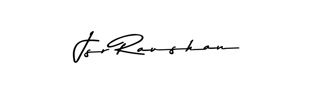 Design your own signature with our free online signature maker. With this signature software, you can create a handwritten (Asem Kandis PERSONAL USE) signature for name Jsr Raushan. Jsr Raushan signature style 9 images and pictures png