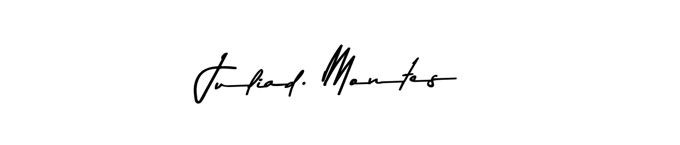 Design your own signature with our free online signature maker. With this signature software, you can create a handwritten (Asem Kandis PERSONAL USE) signature for name Juliad. Montes. Juliad. Montes signature style 9 images and pictures png
