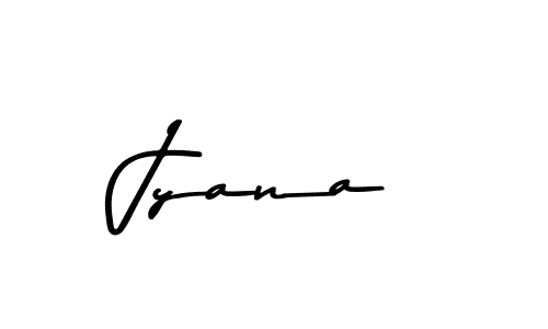 Use a signature maker to create a handwritten signature online. With this signature software, you can design (Asem Kandis PERSONAL USE) your own signature for name Jyana. Jyana signature style 9 images and pictures png