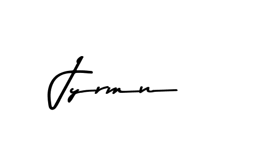 Create a beautiful signature design for name Jyrmn. With this signature (Asem Kandis PERSONAL USE) fonts, you can make a handwritten signature for free. Jyrmn signature style 9 images and pictures png