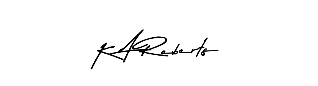 Check out images of Autograph of K A Roberts name. Actor K A Roberts Signature Style. Asem Kandis PERSONAL USE is a professional sign style online. K A Roberts signature style 9 images and pictures png