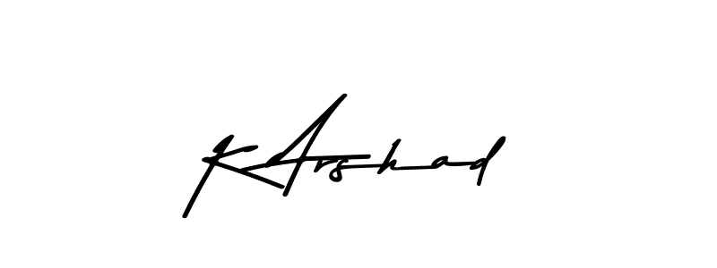 K Arshad stylish signature style. Best Handwritten Sign (Asem Kandis PERSONAL USE) for my name. Handwritten Signature Collection Ideas for my name K Arshad. K Arshad signature style 9 images and pictures png