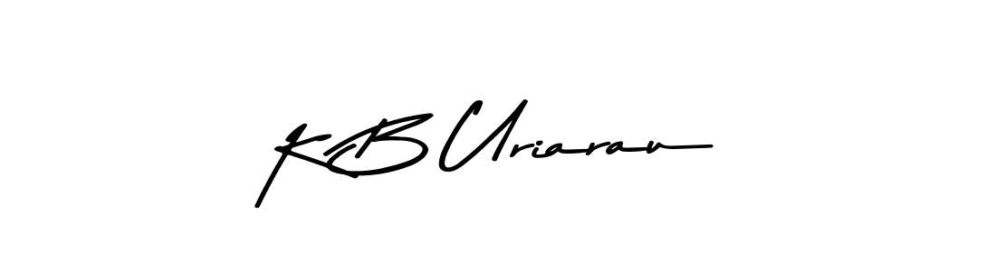 Make a beautiful signature design for name K B Uriarau. With this signature (Asem Kandis PERSONAL USE) style, you can create a handwritten signature for free. K B Uriarau signature style 9 images and pictures png