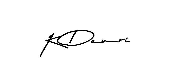 You should practise on your own different ways (Asem Kandis PERSONAL USE) to write your name (K Deuri) in signature. don't let someone else do it for you. K Deuri signature style 9 images and pictures png