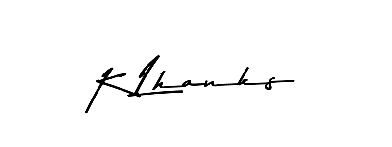 Once you've used our free online signature maker to create your best signature Asem Kandis PERSONAL USE style, it's time to enjoy all of the benefits that K Lhanks name signing documents. K Lhanks signature style 9 images and pictures png