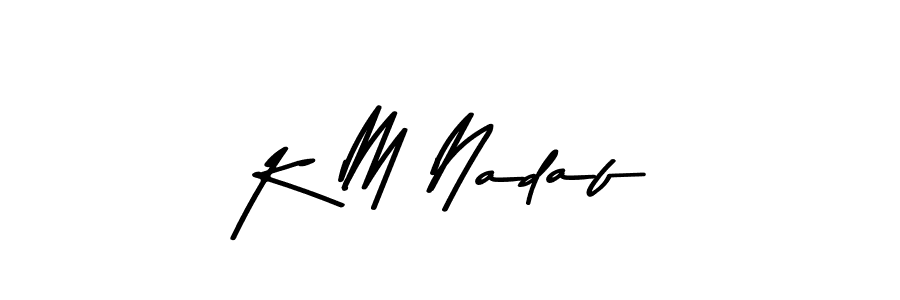 You should practise on your own different ways (Asem Kandis PERSONAL USE) to write your name (K M Nadaf) in signature. don't let someone else do it for you. K M Nadaf signature style 9 images and pictures png