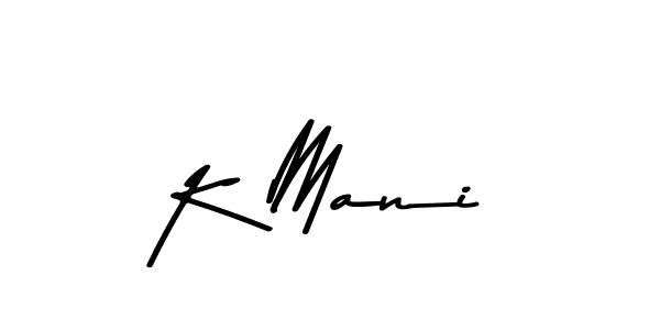 Make a beautiful signature design for name K Mani. With this signature (Asem Kandis PERSONAL USE) style, you can create a handwritten signature for free. K Mani signature style 9 images and pictures png