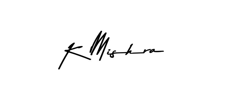 Make a beautiful signature design for name K Mishra. With this signature (Asem Kandis PERSONAL USE) style, you can create a handwritten signature for free. K Mishra signature style 9 images and pictures png