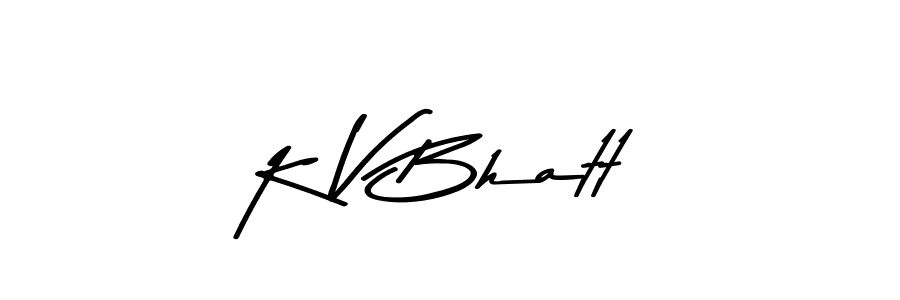 Make a beautiful signature design for name K V Bhatt. With this signature (Asem Kandis PERSONAL USE) style, you can create a handwritten signature for free. K V Bhatt signature style 9 images and pictures png