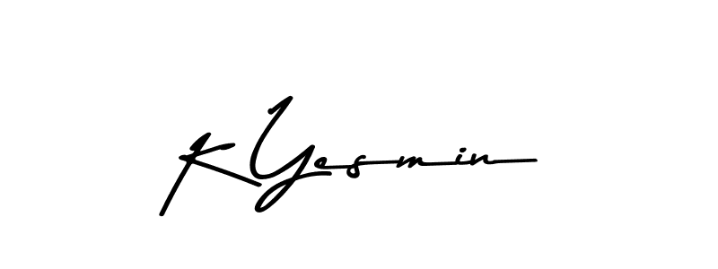 Make a beautiful signature design for name K Yesmin. With this signature (Asem Kandis PERSONAL USE) style, you can create a handwritten signature for free. K Yesmin signature style 9 images and pictures png