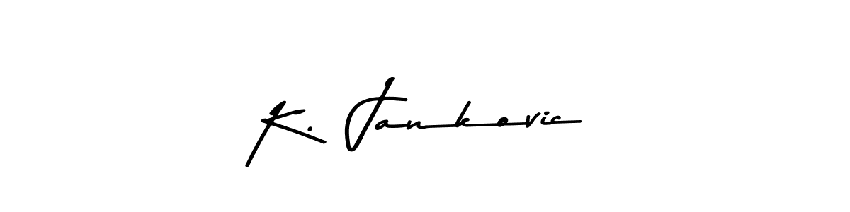 Make a beautiful signature design for name K.  Jankovic. With this signature (Asem Kandis PERSONAL USE) style, you can create a handwritten signature for free. K.  Jankovic signature style 9 images and pictures png