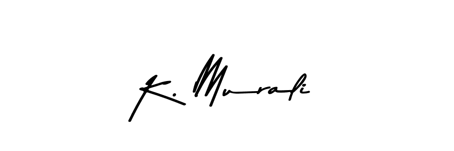 Create a beautiful signature design for name K. Murali. With this signature (Asem Kandis PERSONAL USE) fonts, you can make a handwritten signature for free. K. Murali signature style 9 images and pictures png