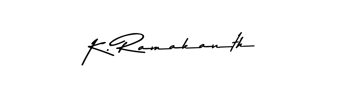 Make a beautiful signature design for name K. Ramakanth. With this signature (Asem Kandis PERSONAL USE) style, you can create a handwritten signature for free. K. Ramakanth signature style 9 images and pictures png