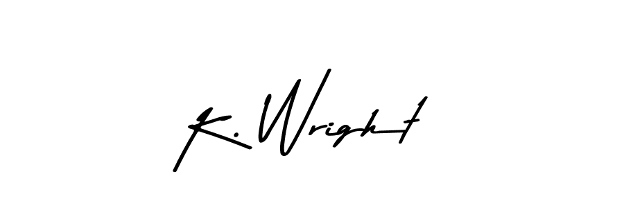 You should practise on your own different ways (Asem Kandis PERSONAL USE) to write your name (K. Wright) in signature. don't let someone else do it for you. K. Wright signature style 9 images and pictures png