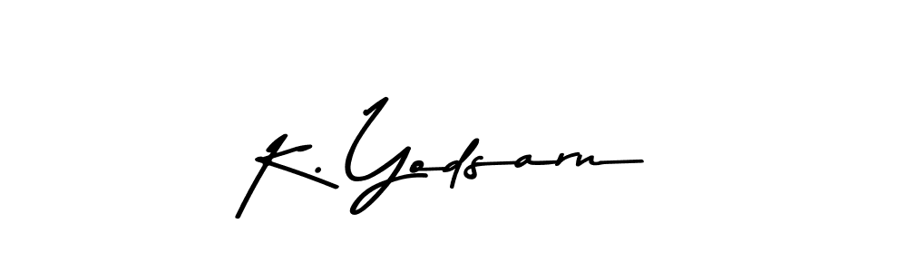 Design your own signature with our free online signature maker. With this signature software, you can create a handwritten (Asem Kandis PERSONAL USE) signature for name K. Yodsarn. K. Yodsarn signature style 9 images and pictures png