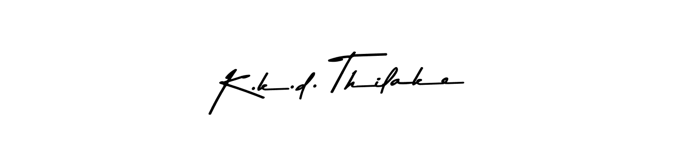 Make a beautiful signature design for name K.k.d. Thilake. With this signature (Asem Kandis PERSONAL USE) style, you can create a handwritten signature for free. K.k.d. Thilake signature style 9 images and pictures png