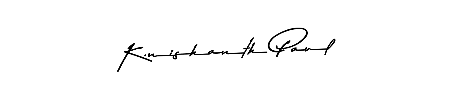 Design your own signature with our free online signature maker. With this signature software, you can create a handwritten (Asem Kandis PERSONAL USE) signature for name K.nishanth Paul. K.nishanth Paul signature style 9 images and pictures png