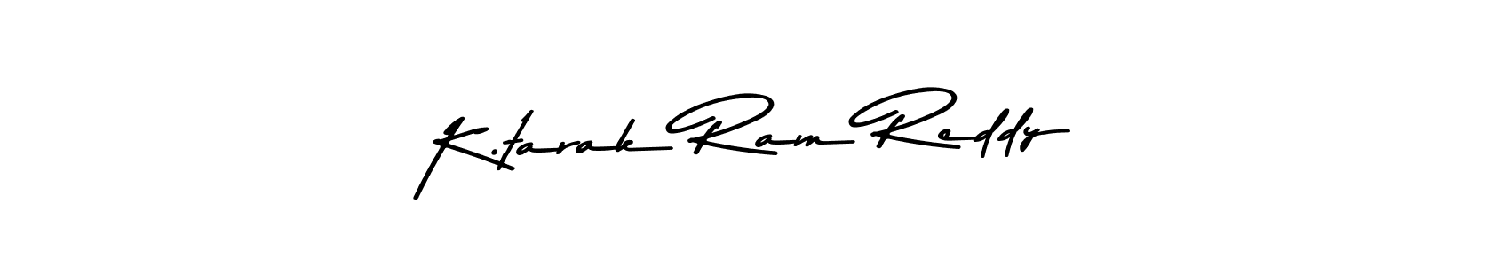 Create a beautiful signature design for name K.tarak Ram Reddy. With this signature (Asem Kandis PERSONAL USE) fonts, you can make a handwritten signature for free. K.tarak Ram Reddy signature style 9 images and pictures png
