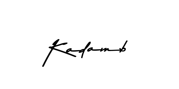 Kadamb stylish signature style. Best Handwritten Sign (Asem Kandis PERSONAL USE) for my name. Handwritten Signature Collection Ideas for my name Kadamb. Kadamb signature style 9 images and pictures png